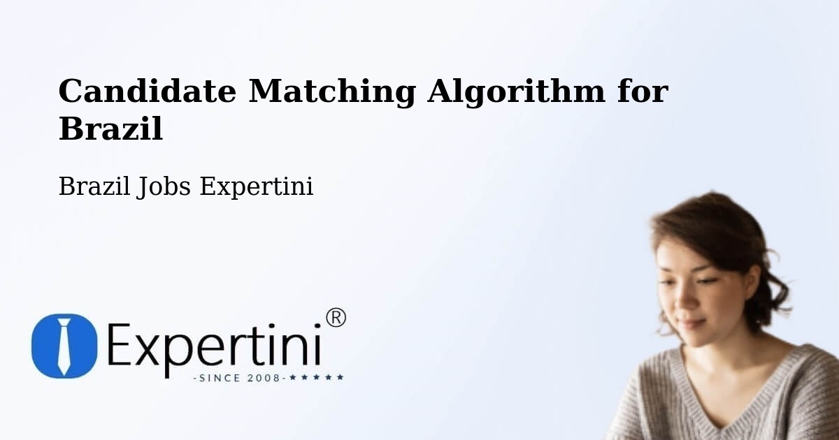 Candidate Matching Algorithm Overview – Ventania - Brazil Jobs Expertini